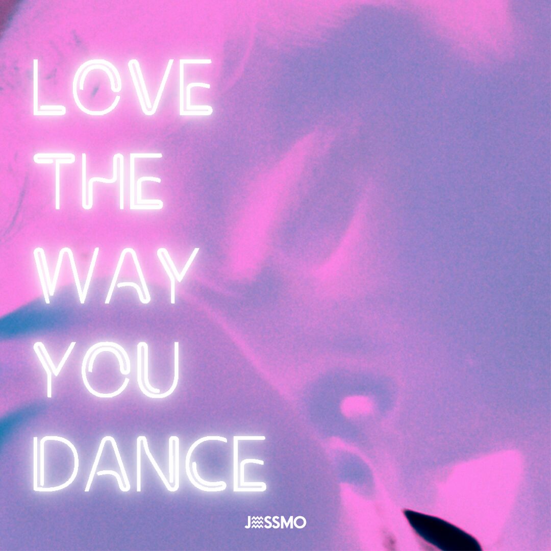 JESSMO - Love The Way You Dance (Single)